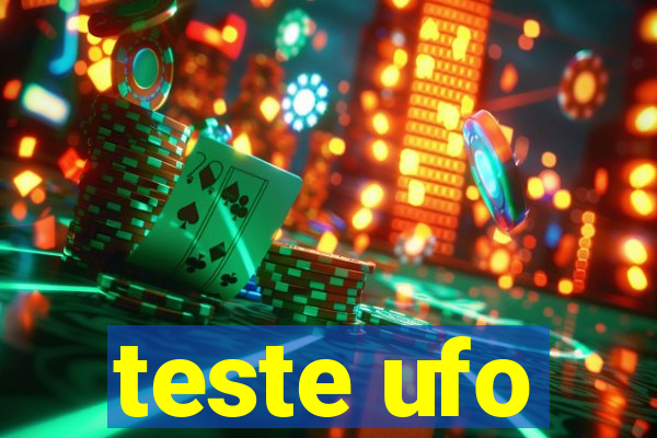 teste ufo